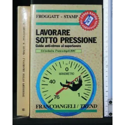 LAVORARE SOTTO PRESSIONE