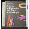 L'ITALIA E IL PETROLIO TRA STORIA E CRONOLOGIA