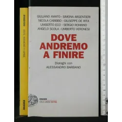 DOVE ANDREMO A FINIRE