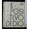 IL POSITIVO DI DIO