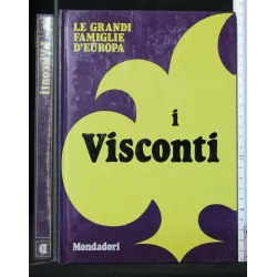 LE GRANDI FAMIGLIE D'EUROPA I VISCONTI