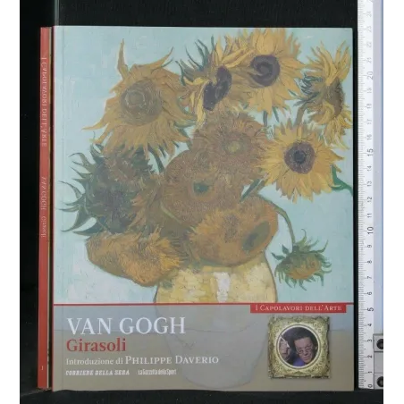 I CAPOLAVORI DELL'ARTE VAN GOGH GIRASOLI