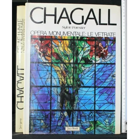 CHAGALL. OPERA MONUMENTALE: LE VETRATE