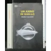 UN ANNO IN GIALLO DODICI RACCONTI