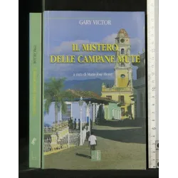 IL MISTERO DELLE CAMPANE MUTE