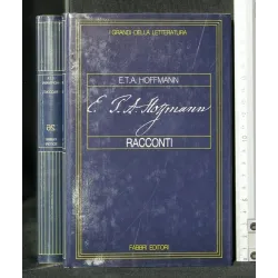 I GRANDI DELLA LETTERATURA. RACCONTI. HOFFMANN.