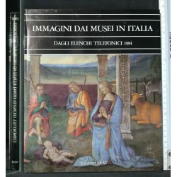 IMMAGINI DAI MUSEI IN ITALIA. DAGLI ELENCHI TELEFONICI 1984.