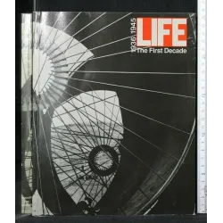 LIFE. THE FIRST DECADE 1936-1945. AA.VV. THAMES AND HUDSON.