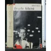 FRAGILE FELICITA'. ALFRED KERN. FELTRINELLI.