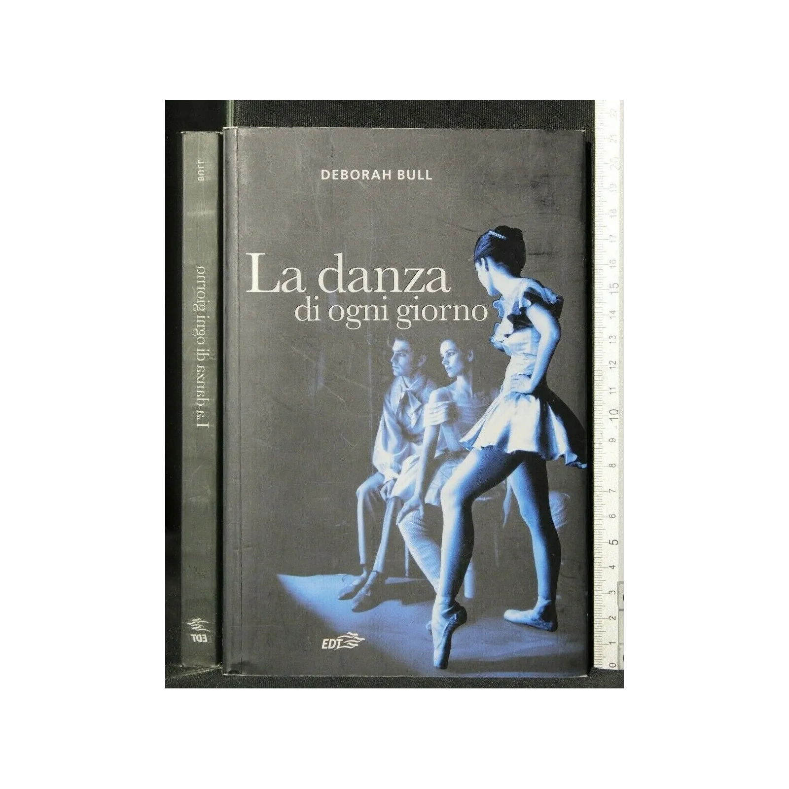 LA DANZA DI OGNI GIORNO. DEBORAH BULL. EDT. EX COLL. MISERIA.