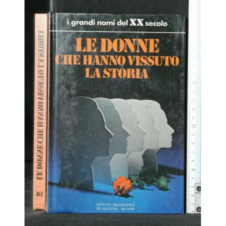 I GRANDI NOMI DEL XX SECOLO. LE DONNE CHE HANNO VISSUTO...