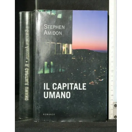 IL CAPITALE UMANO. STEPHEN AMIDON.