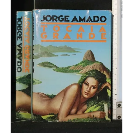 TOCAIA GRANDE. LA FACCIA OSCURA. JORGE AMADO.