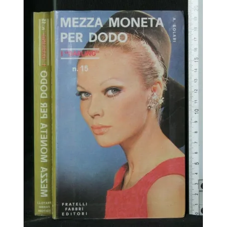 I DARLING. MEZZA MONETA PER DODO. ALBERTO SOLARI.