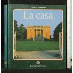 L'UOMO E IL TERRITORIO LA CASA