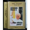 NON ABBIATE PAURA!