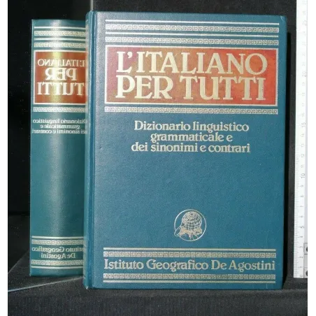 L'ITALIANO PER TUTTI. DIZIONARIO LINGUISTICO GRAMMATICALE DEI S