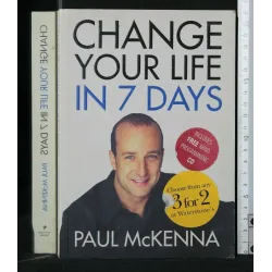CHANGE YOUR LIFE IN 7 DAYS