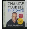 CHANGE YOUR LIFE IN 7 DAYS