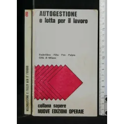 AUTOGESTIONE E LOTTA PER IL LAVORO