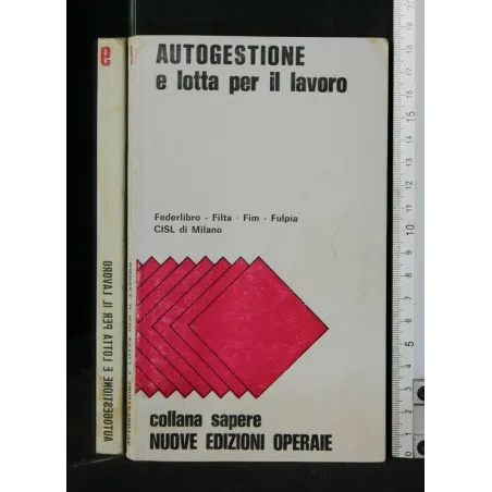 AUTOGESTIONE E LOTTA PER IL LAVORO