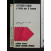 AUTOGESTIONE E LOTTA PER IL LAVORO