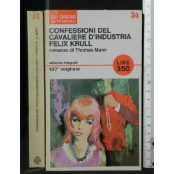CONFESSIONI DELCAVALIERE D'INDUSTRIA FELIX KRULL