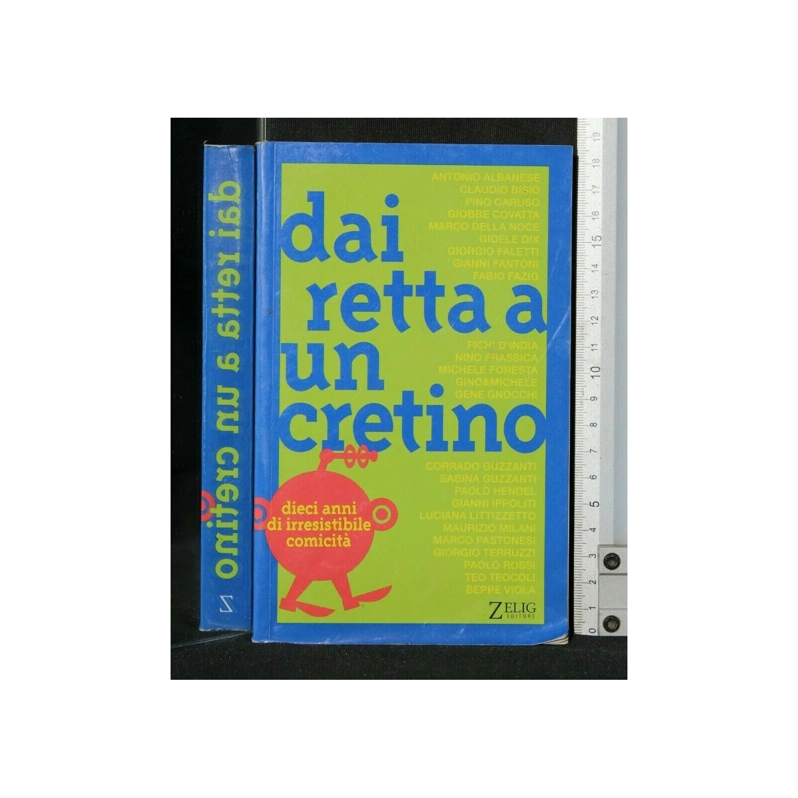 DAI RETTA A UN CRETINO