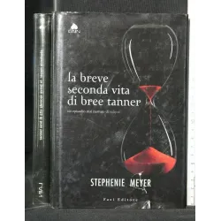 LA BREVE SECONDA VITA DI BREE TARNNER. STEPHENIE MEYER.