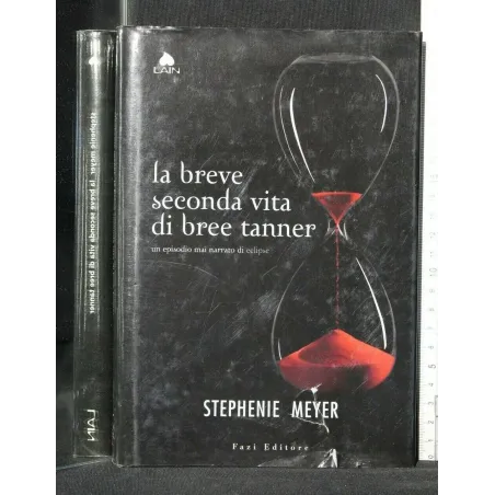 LA BREVE SECONDA VITA DI BREE TARNNER. STEPHENIE MEYER.
