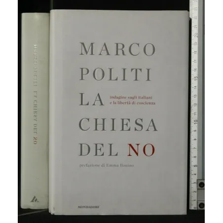 LA CHIESA DEL NO. MARCO POLITI. MONDADORI.