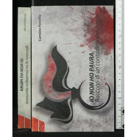 IO NON HO PAURA RACCONTI DI UN CONTADINO ABRUZZESE