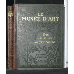 LE MUSEE D'ART DES ORIGINES AU XIX SIECLE