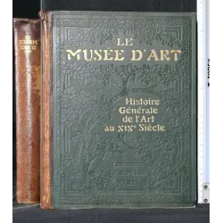 LE MUSEE D'ART HISTOIRE GENERALE DE L'ART AU XIX SIECLE