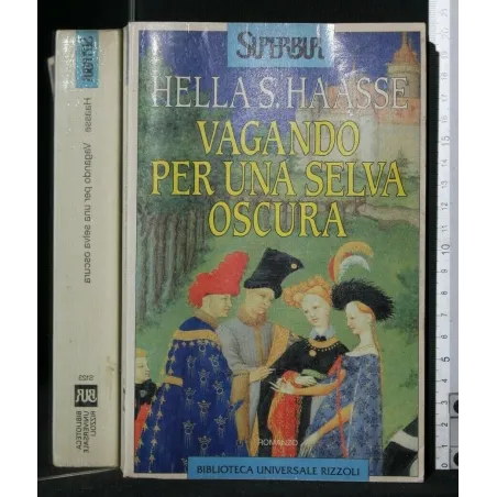 VAGANDO PER UNA SELVA OSCURA