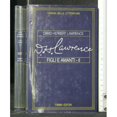 I GRANDI DELLA LETTERATURA FIGLI E AMANTI VOLUME II