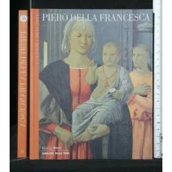 I CLASSICI DELL'ARTE PIERO DELLA FRANCESCA
