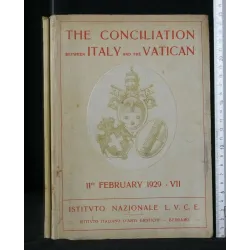 THE CONCILIATION BETWEEN ITALY AND THE VATICAN 11 FEBRUARY 1929