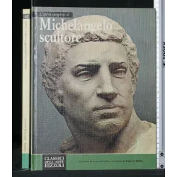 L'OPERA COMPLETA DI MICHELANGELO SCULTORE