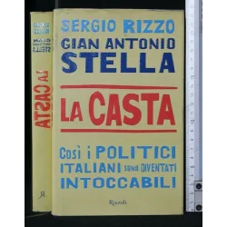 LA CASTA COSÌ I POLITICI ITALIANI SONO DIVENTATI INTOCCABILI