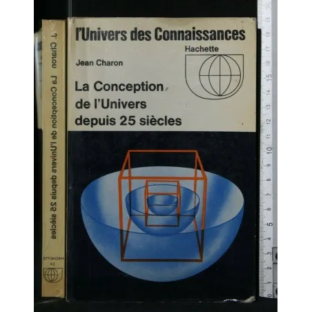 UNIVERS DES CONNAISSANCES LA CONCEPTION DE L'UNIVERS DEPUIS 25