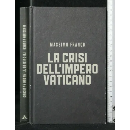 LA CRISI DELL'IMPERO VATICANO