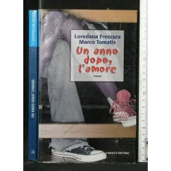 UN ANNO DOPO, L'AMORE