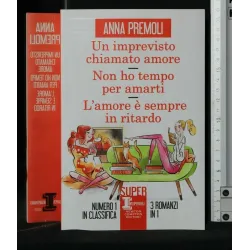 3 ROMANZI UN IMPREVISTO CHIAMATO AMORE NON HO TEMPO PER AMARTI