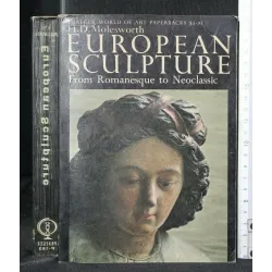EUROPEAN SCULPTURE FROM ROMANESQUE TO NEOCLASSIC