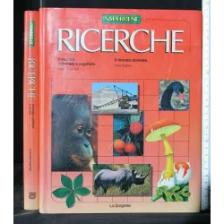 RICERCHE IL MONDO MINERALE E VEGETALE IL MONDO ANIMALE
