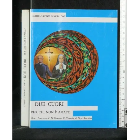 DUE CUORI PER CHI NON E' AMATO