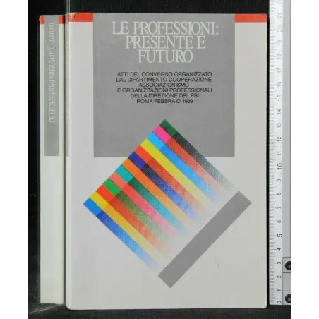 LE PROFESSIONI: PRESENTE E FUTURO