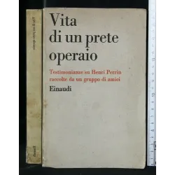 VITA DI UN PRETE OPERAIO