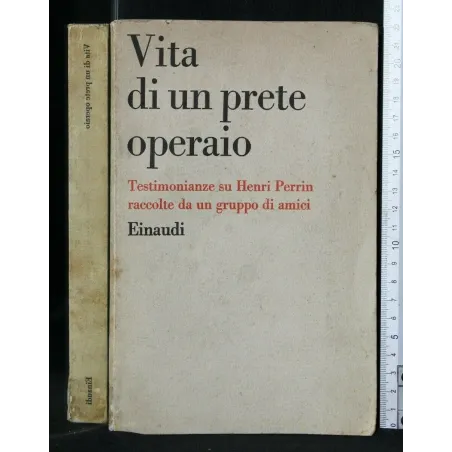 VITA DI UN PRETE OPERAIO